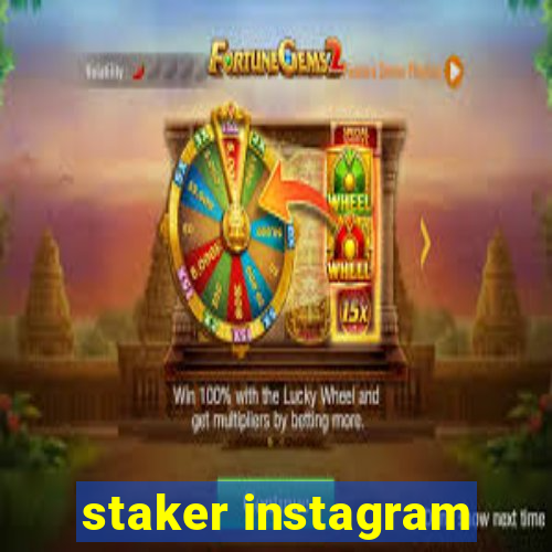 staker instagram